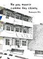 Ne Pas Mourir Comme Des Chiens - Preview