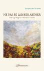 Ne Pas Se Laisser Abîmer : Textes Poétiques Et Histoires Courtes - Preview