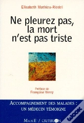 Ne Pleurez Pas, La Mort N'Est Pas Triste