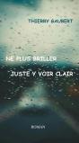 Ne Plus Briller Juste Y Voir Clair - Preview