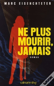 Capa do artigo Ne Plus Mourir, Jamais