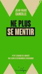 Ne Plus Se Mentir : Petit Exercice De Lucidité Par Temps D'Effondrement - Preview
