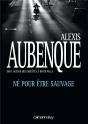 Ne Pour Etre Sauvage - Preview