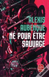 Né Pour Être Sauvage