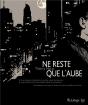 Ne Reste Que L'Aube - Preview