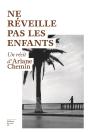 Ne Réveille Pas Les Enfants - Preview