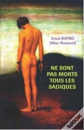 Ne Sont Pas Morts Tous Les Sadiques