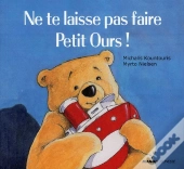 Ne Te Laisse Pas Faire Petit Ours !