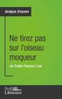 Ne Tirez Pas Sur L'Oiseau Moqueur De Nelle Harper Lee (Analyse Approfondie) - Preview