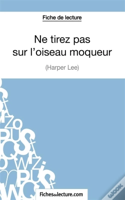 Capa do artigo Ne Tirez Pas Sur L'Oiseau Moqueur D'Harper Lee : Analyse Complète De L'Oeuvre