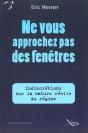 Ne Vous Approchez Pas Des Fenêtres - Preview
