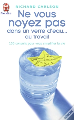 Capa do artigo Ne Vous Noyez Pas Dans Un Verre D'Eau ... Au Travail