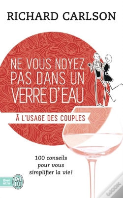 Capa do artigo Ne Vous Noyez Pas Dans Un Verre D'Eau T.7 ; À L'Usage Des Couples