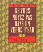 Ne Vous Noyez Pas Dans Un Verre D'Eau - Tome 4 Au Travail - Vol04 - Preview