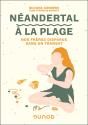 Néandertal À La Plage : Nos Frères Disparus Dans Un Transat - Preview