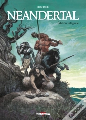 Néandertal : Intégrale Tomes 1 À 3