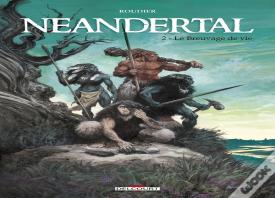 Néandertal Tome 2 : Le Breuvage De Vie