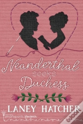 Neanderthal Seeks Duchess