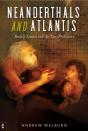 Neanderthals And Atlantis - Preview