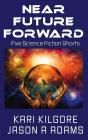 Near Future Forward - Preview