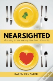 Capa do artigo Nearsighted Choosing To See Eating Disorders Differently