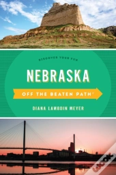 Nebraska Off The Beaten Pathâ®