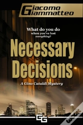 Necessary Decisions