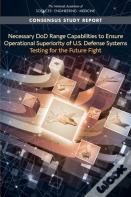 Necessary Dod Range Capabilities To Ensure Operational Superiority Of U.S. Defense Systems