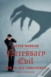 Necessary Evil
