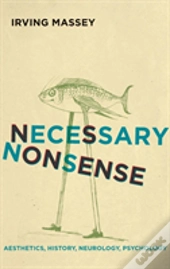 Necessary Nonsense
