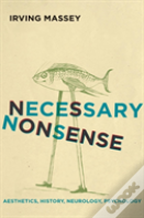 Necessary Nonsense