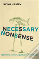 Necessary Nonsense