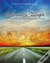 Necessary Steps: Road Map For First-Generation College Students Success