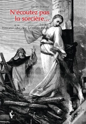 N'Ecoutez Pas La Sorciere... Tome I