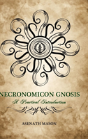Necronomicon Gnosis: A Practical Introduction - Preview