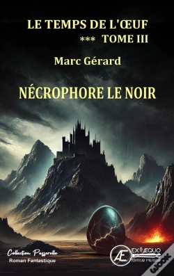 Capa do artigo Necrophore Le Noir : Le Temps De L'Oeuf - Tome 3