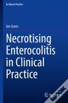 Necrotising Enterocolitis In Clinical Practice