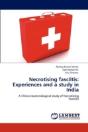 Necrotising Fasciitis: Experiences And A Study In India - Preview