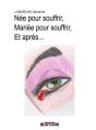 Nee Pour Souffrir, Mariee Pour Souffrir, Et Apres - Preview