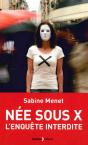 Née Sous X ; L'Enquête Interdite - Preview