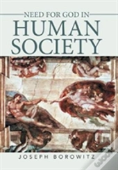 Need For God In Human Society