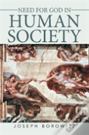 Need For God In Human Society