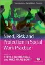 Need, Risk And Protection In Social Work Practice - Preview