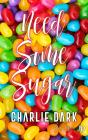 Need Some Sugar - Preview