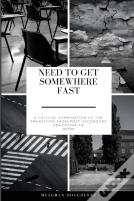 Need To Get Somewhere Fast