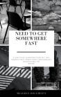 Need To Get Somewhere Fast - Preview
