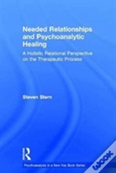 Needed Relationships And Psychoanalytic Healing