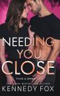 Needing You Close: Tyler   Gemma #2 - Preview