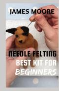 Needle Felting Best Kit For Beginners