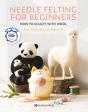 Needle Felting For Beginners - Preview